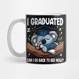 I Graduated Can I Go Back To Bed Now Graduation Sleepy Koala Mug